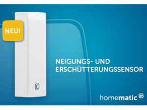 Neuer Homematic IP Neigungs- und Erschütterungssensor